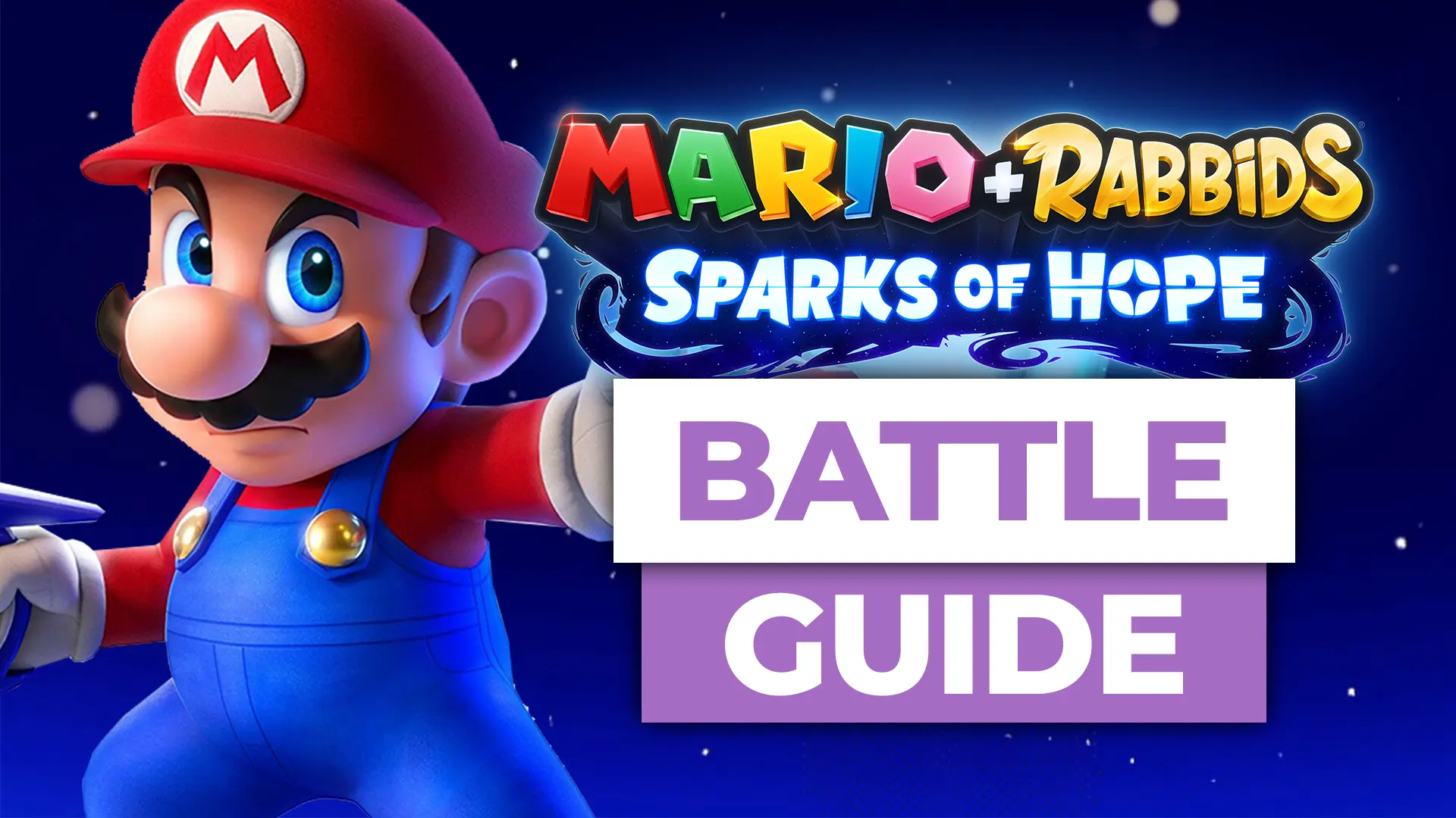 Mario + Rabbids: Sparks Of Hope Tactical Battle Guide