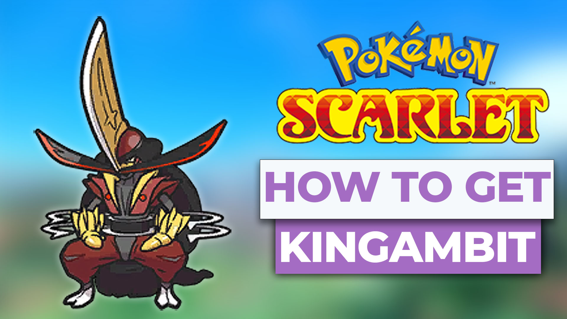 kingambit: Pokémon Scarlet and Violet: Tips to evolve your Bisharp