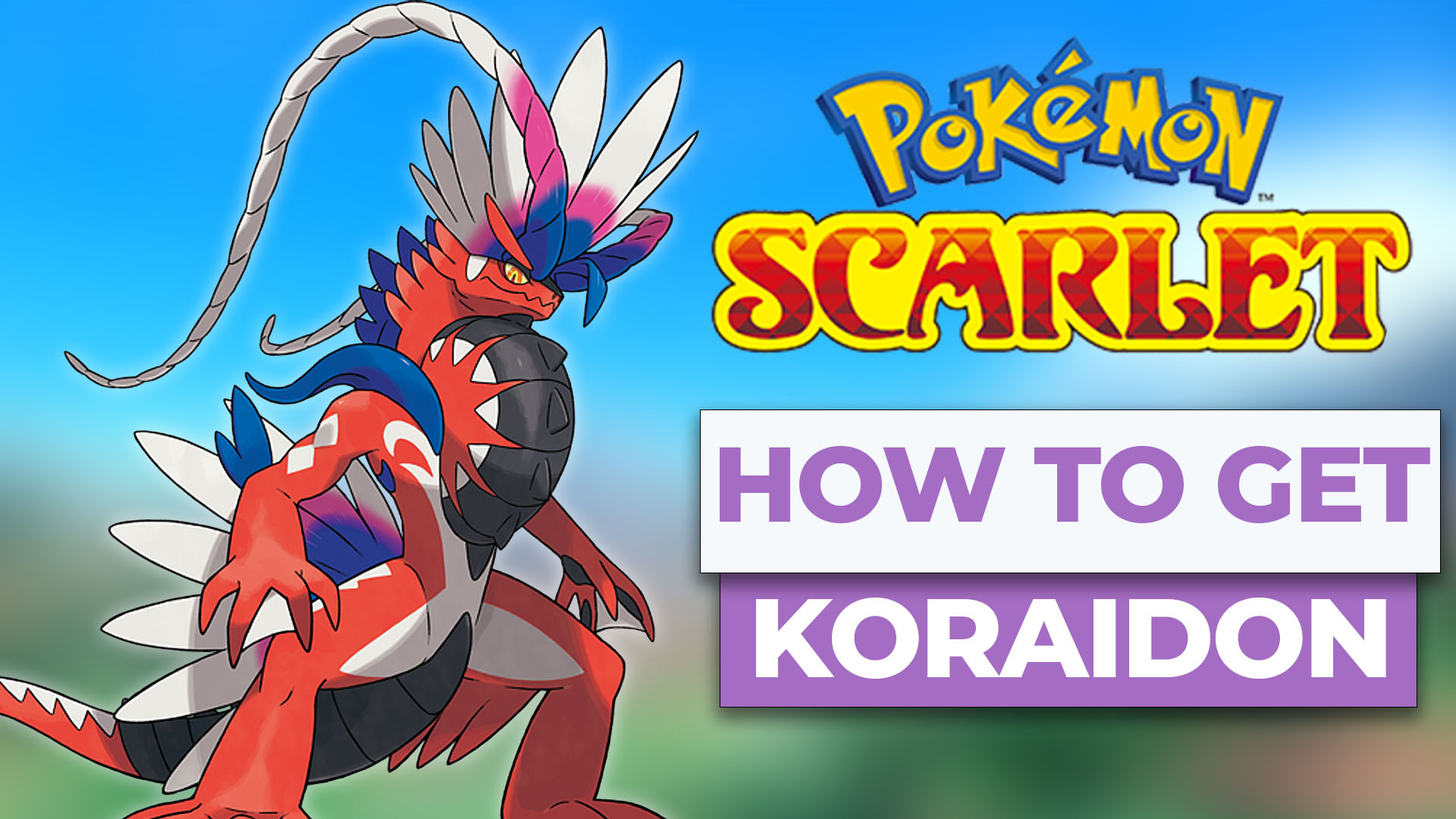 How To Catch Koraidon In Pokemon Scarlet The Easy Way 