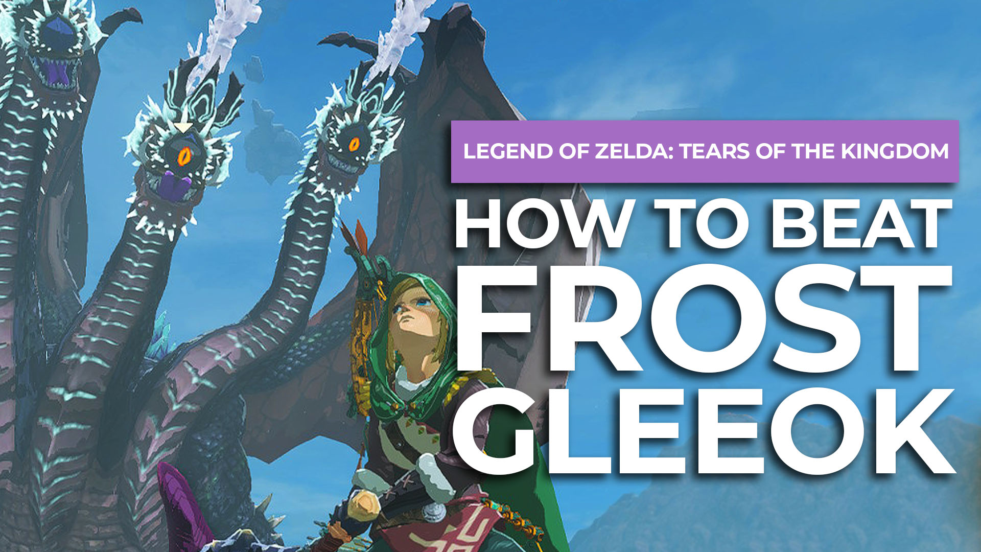 Legend of Zelda: Tears of the Kingdom - How To Easily Beat Gleeoks
