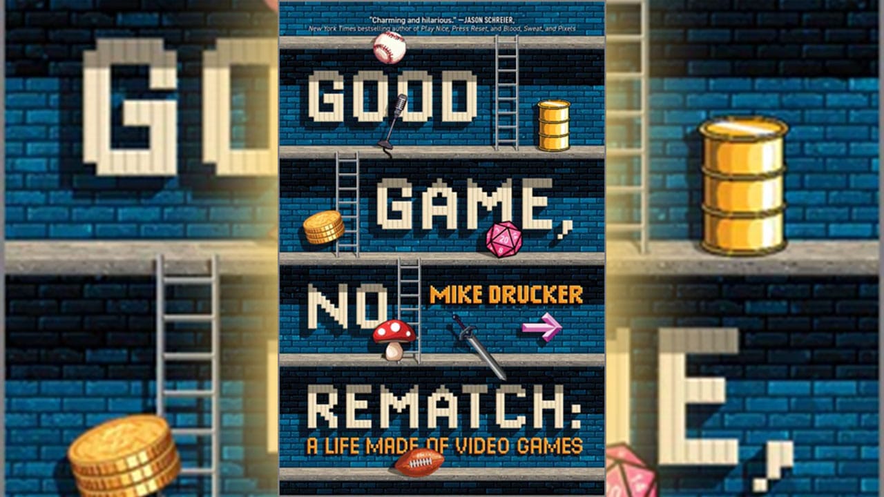 Mike Drucker's Book Good Game No Rematch