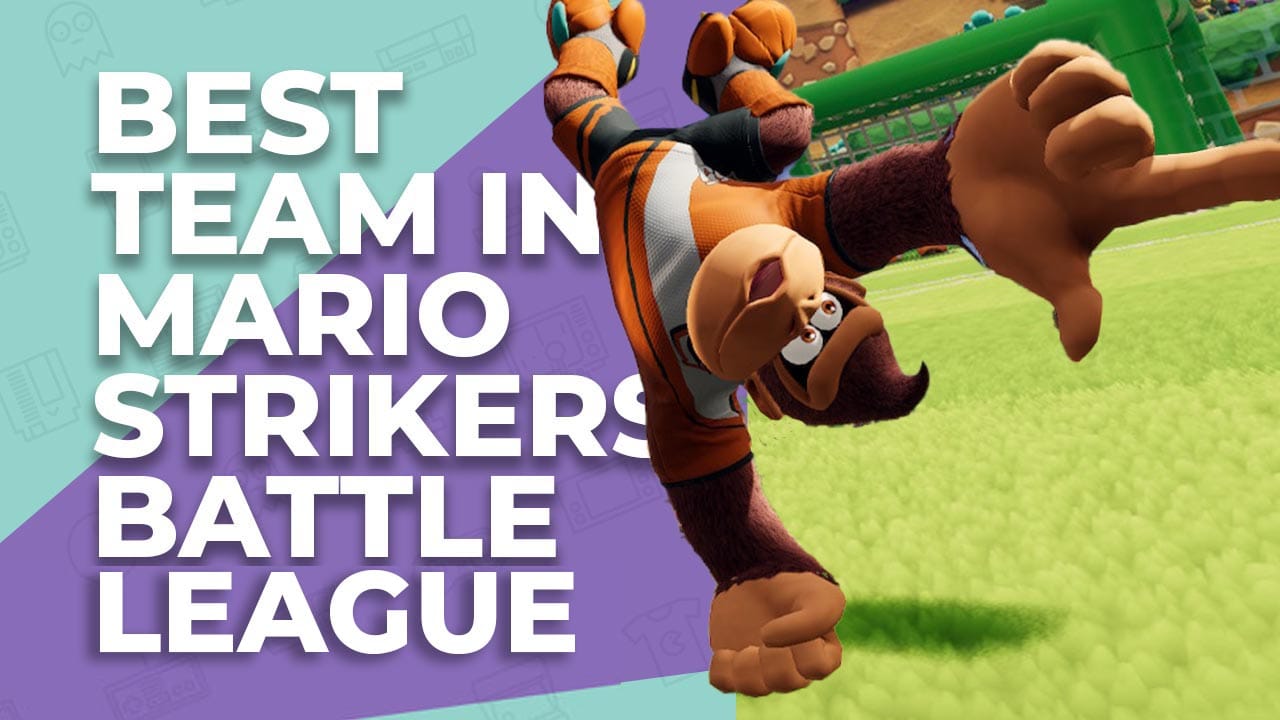 How To Pick The Best Team In Mario Strikers Battle League