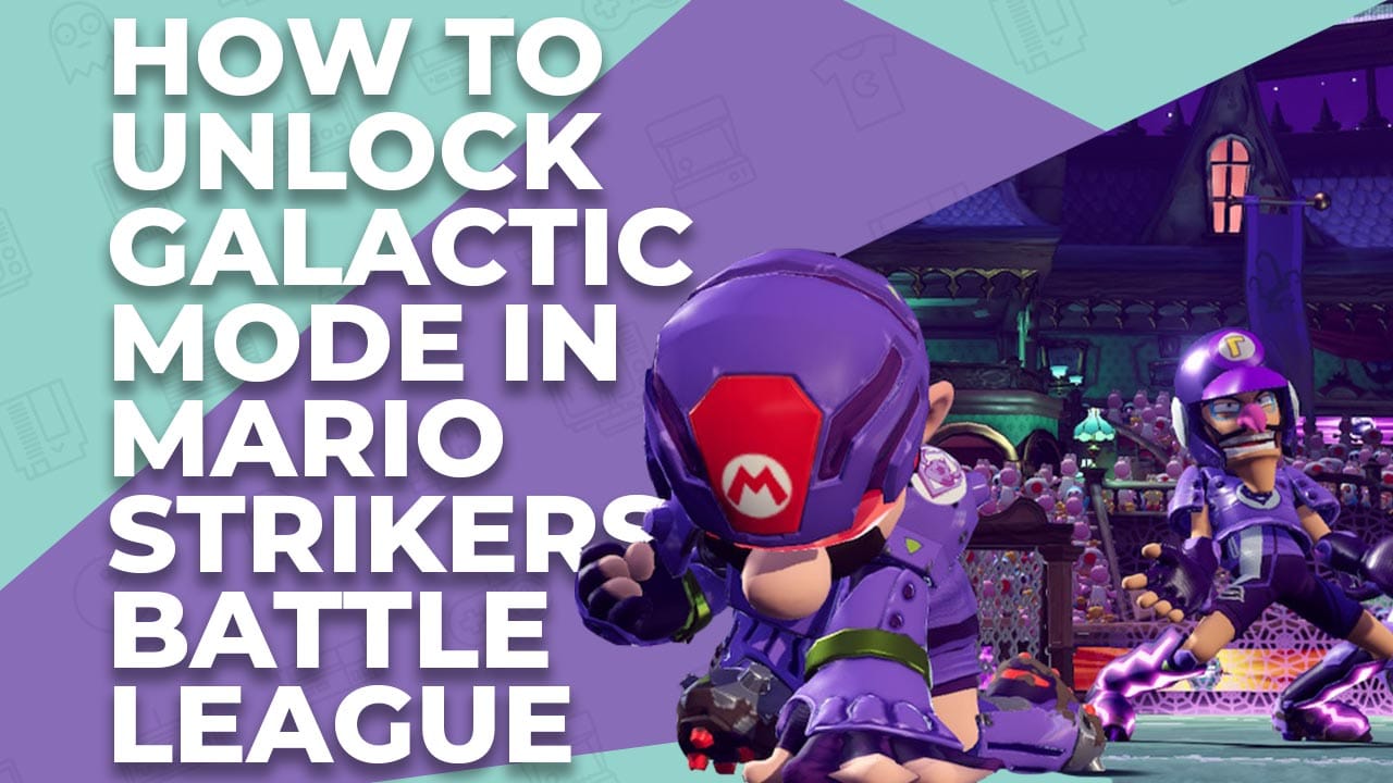 How To Unlock Galactic Mode In Mario Strikers Battle League