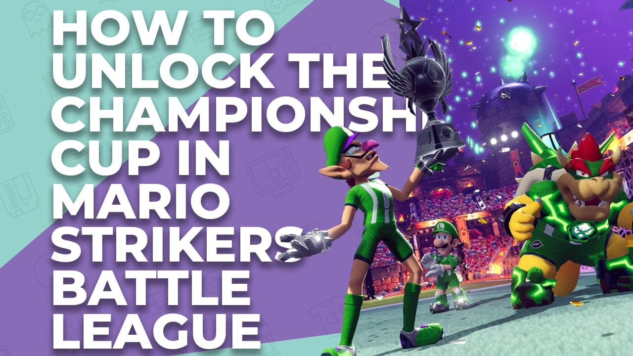 How To Unlock The Championship Cup In Mario Strikers Battle League