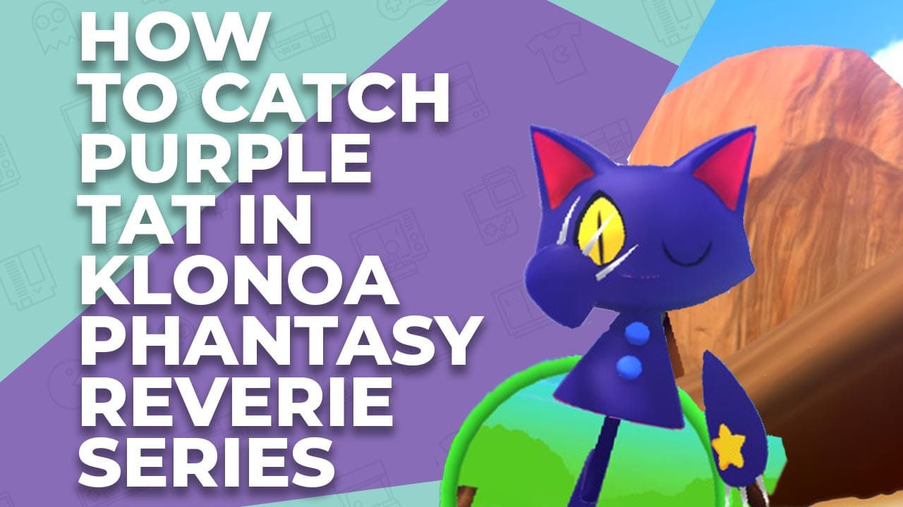 How To Catch Purple Tat In Klonoa Phantasy Reverie Series