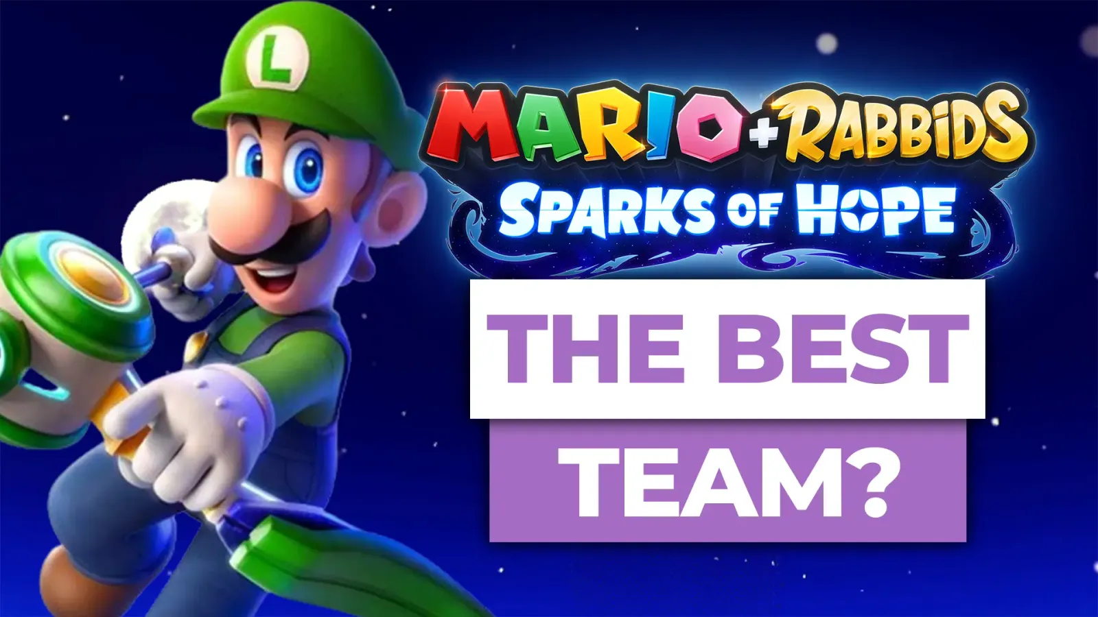 best team in mario rabbids sparks of hope