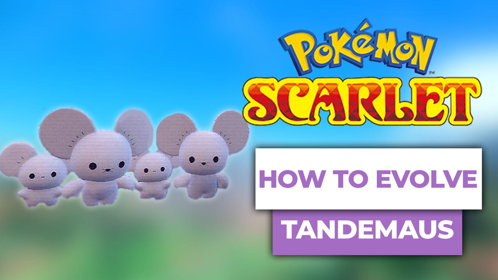 How To Evolve Tandemaus Into Maushold In Pokemon Scarlet & Violet