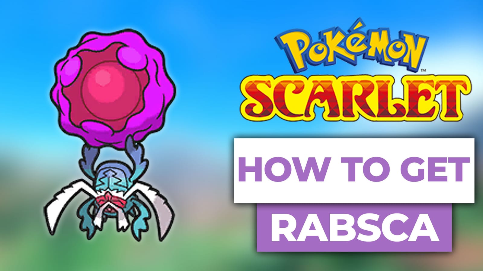 How To Get Rabsca In Pokemon Scarlet & Violet (The Easy Way)