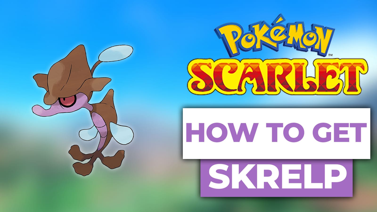 How To Get Skrelp In Pokemon Scarlet (The Easy Way)