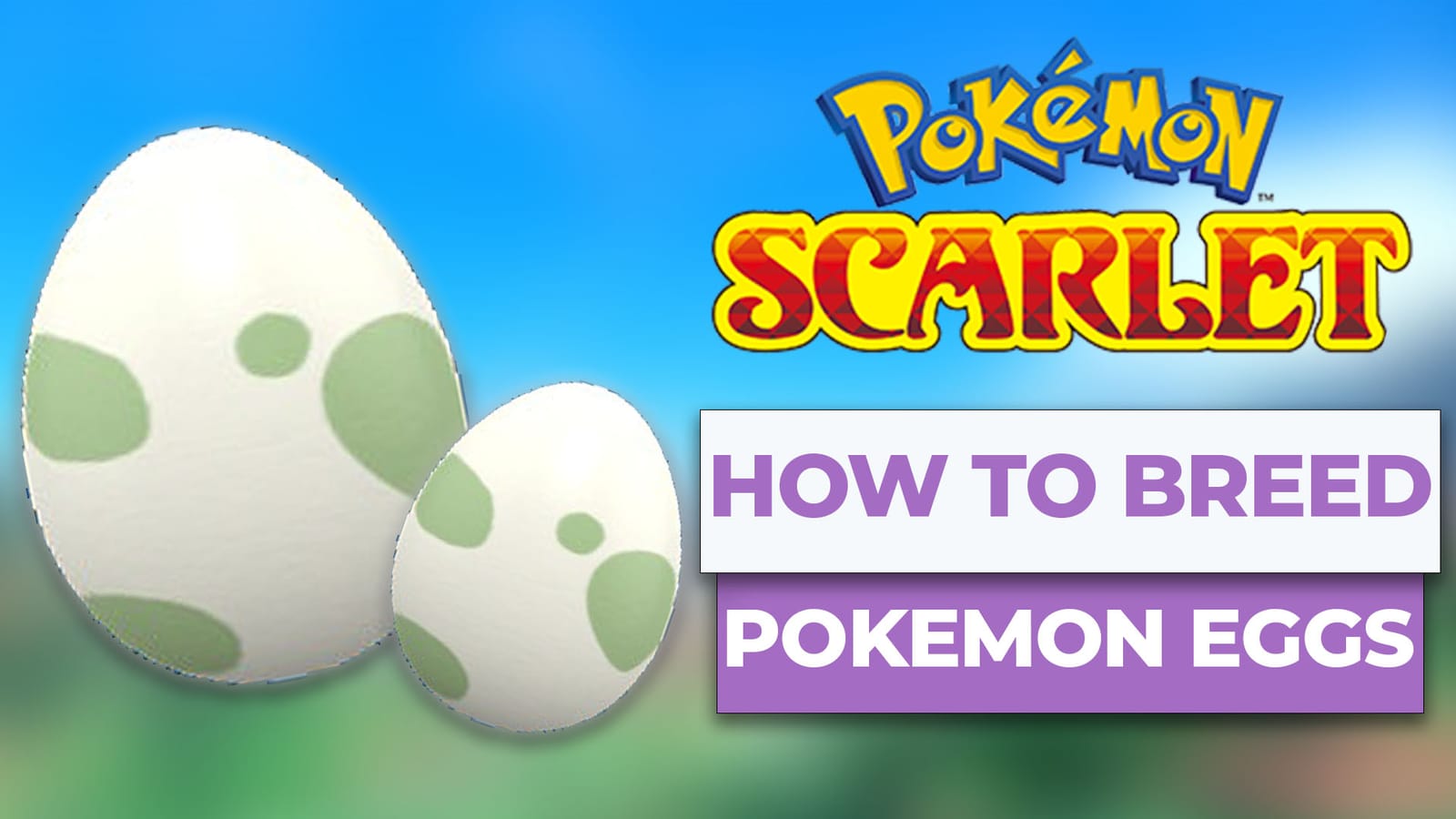 How To Breed Pokemon In Pokemon Scarlet & Violet (The Easy Way)