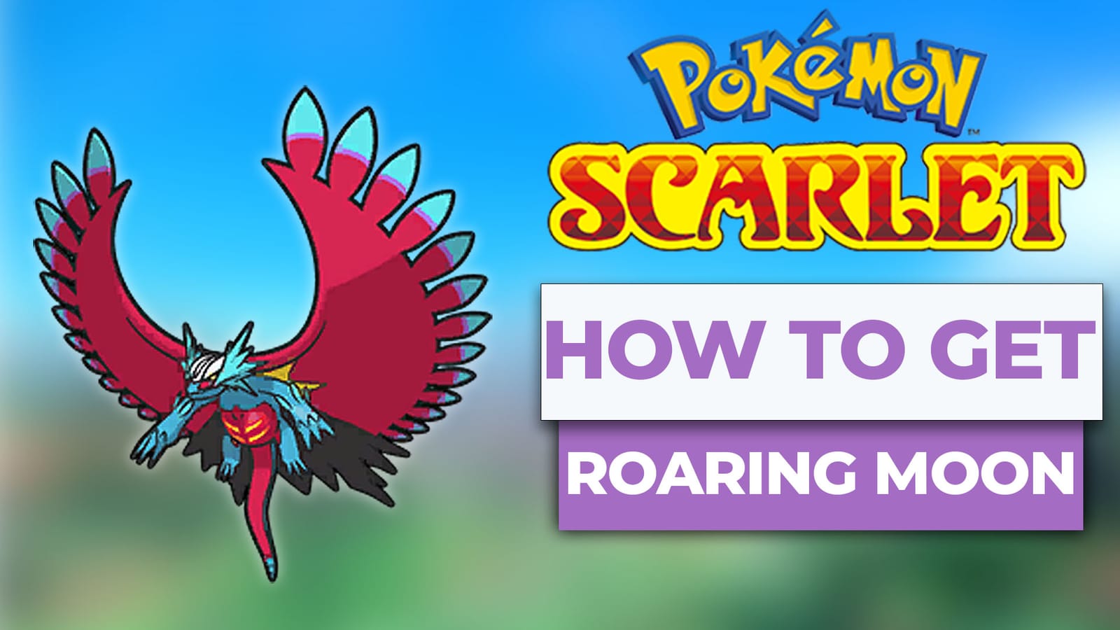 How To Get Roaring Moon In Pokemon Scarlet (The Easy Way)