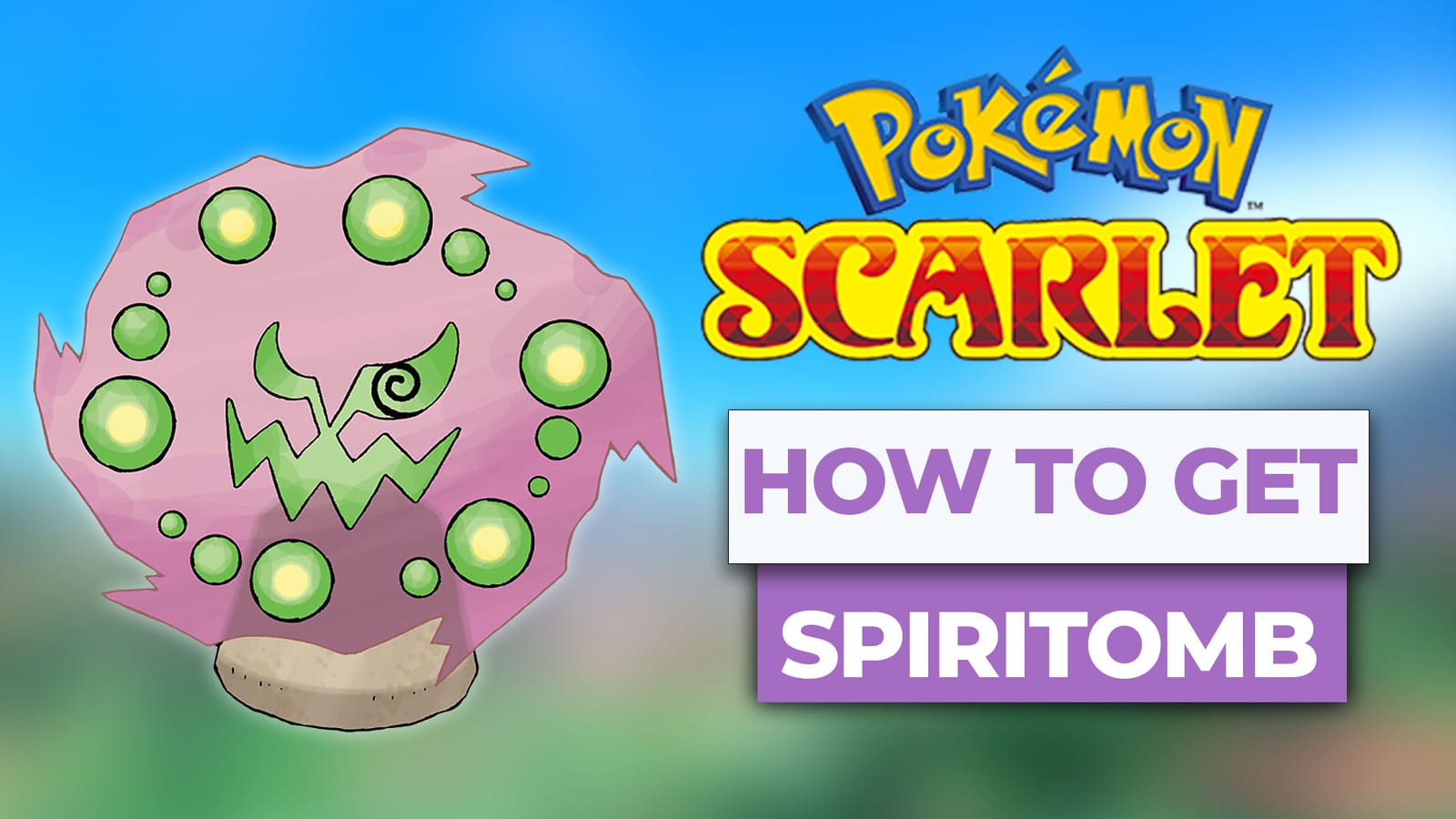 How To Get Spiritomb In Pokemon Scarlet & Violet (The Easy Way)