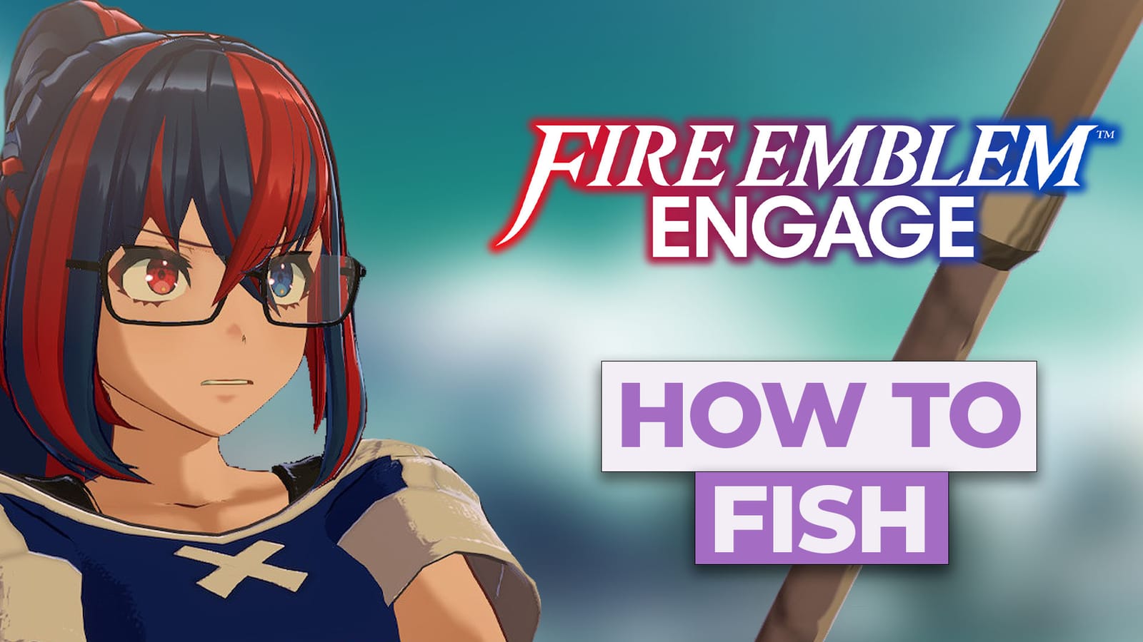 How To Fish In Fire Emblem Engage