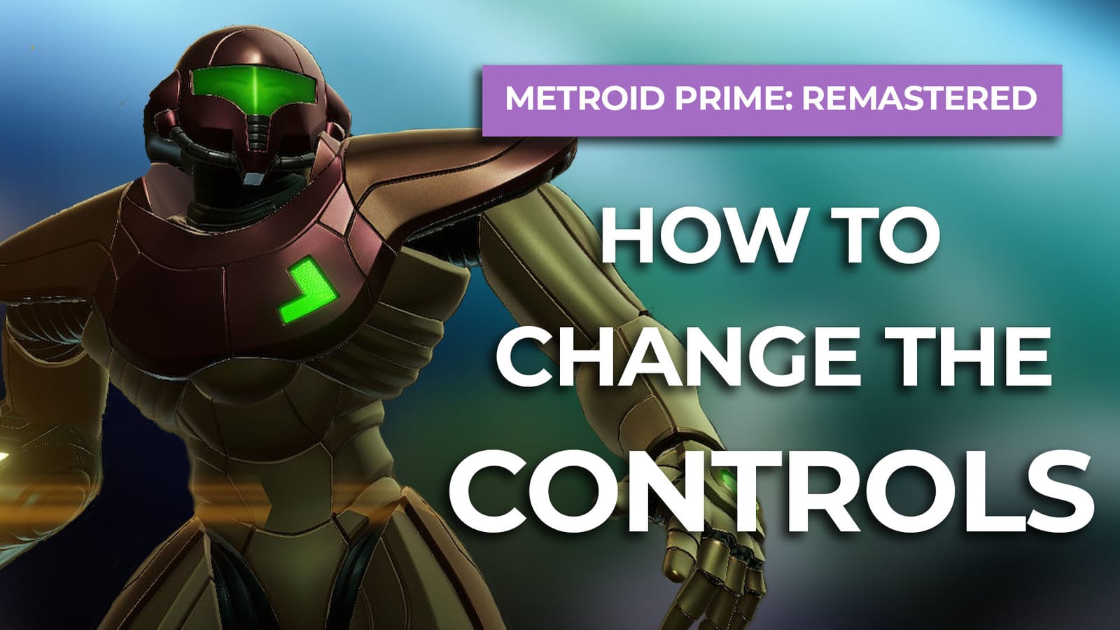 How To Change The Controls In Metroid Prime Remastered