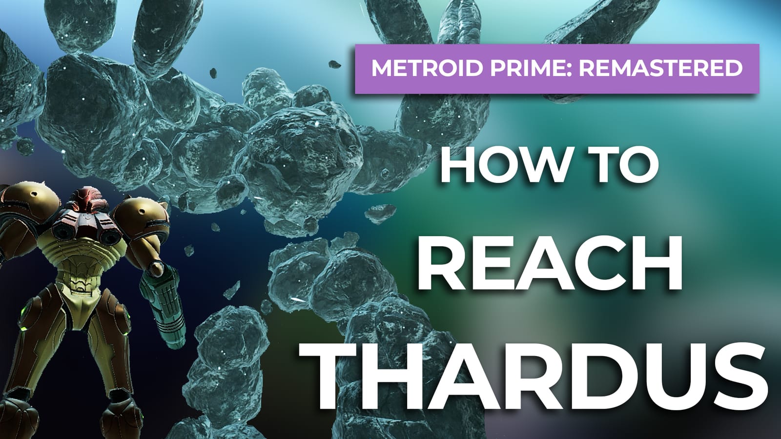 How To Reach Thardus In Metroid Prime Remastered