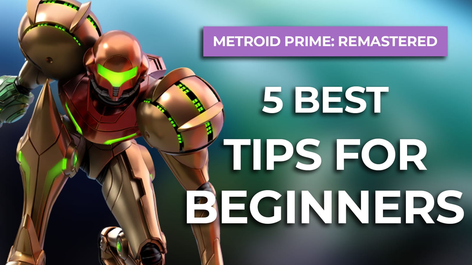 5 Best Metroid Prime Remastered Tips For Beginners