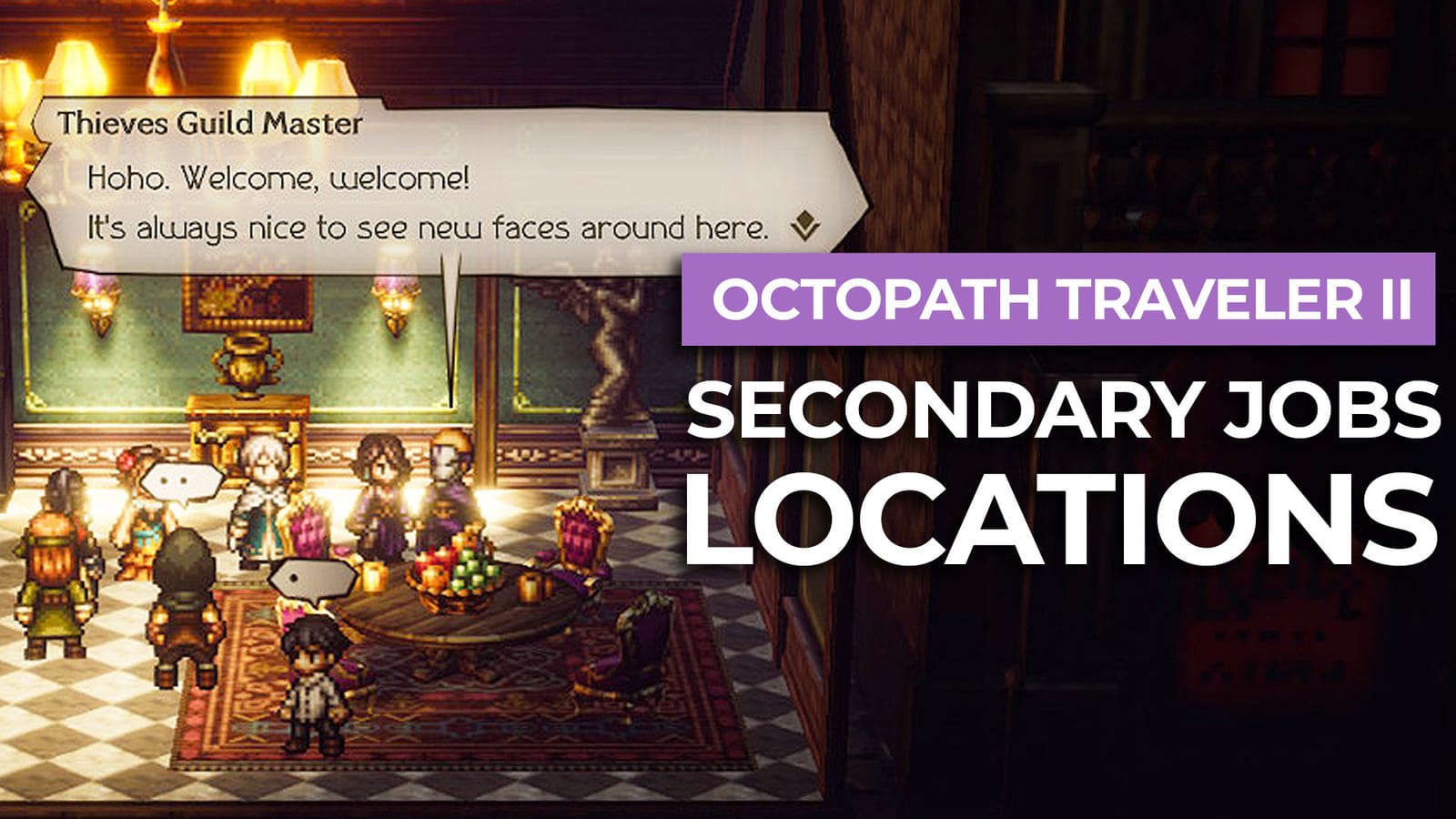 Secondary Job Locations In Octopath Traveler II