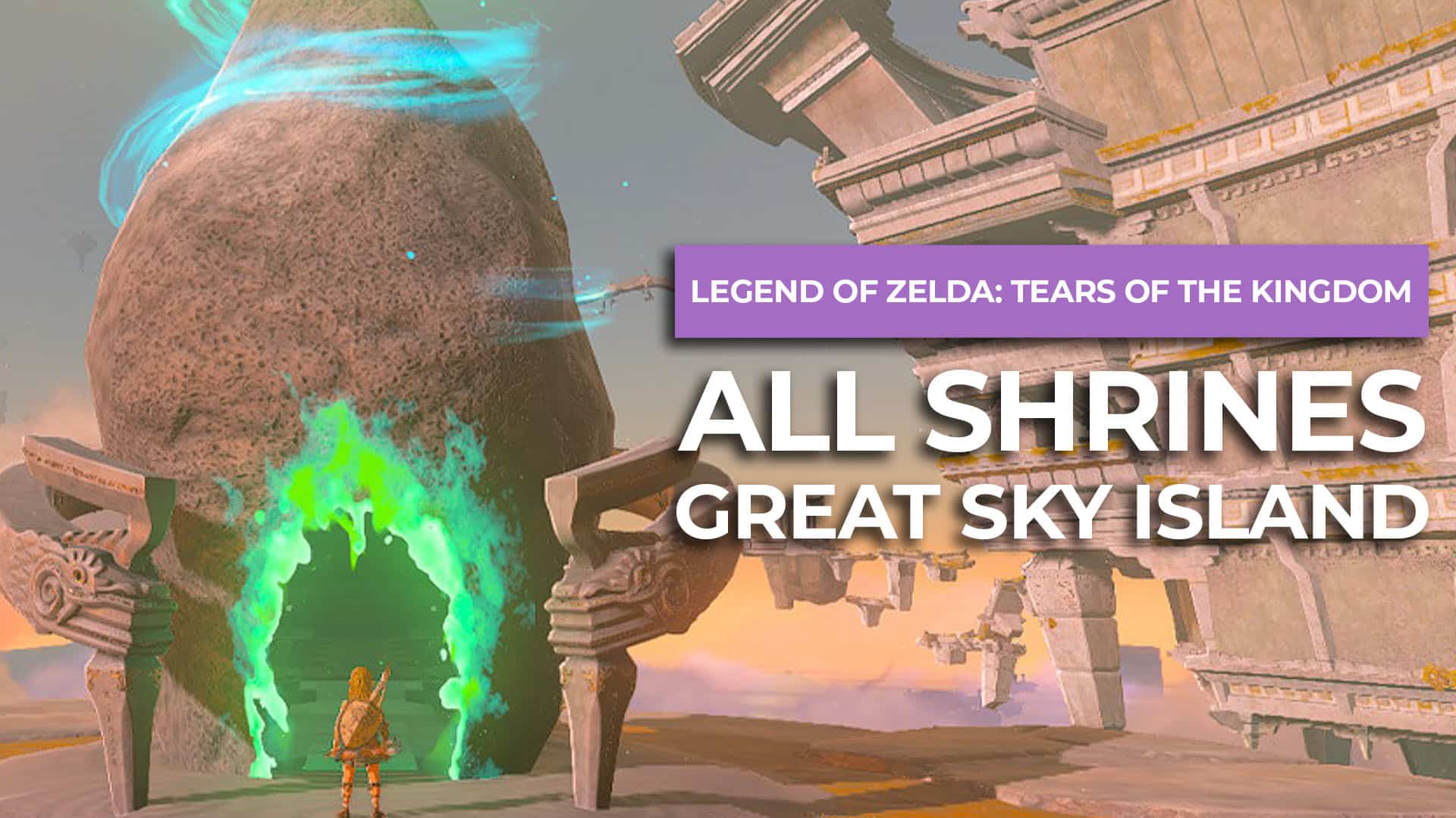 All The Great Sky Island Shrines In Zelda Tears Of The Kingdom post image