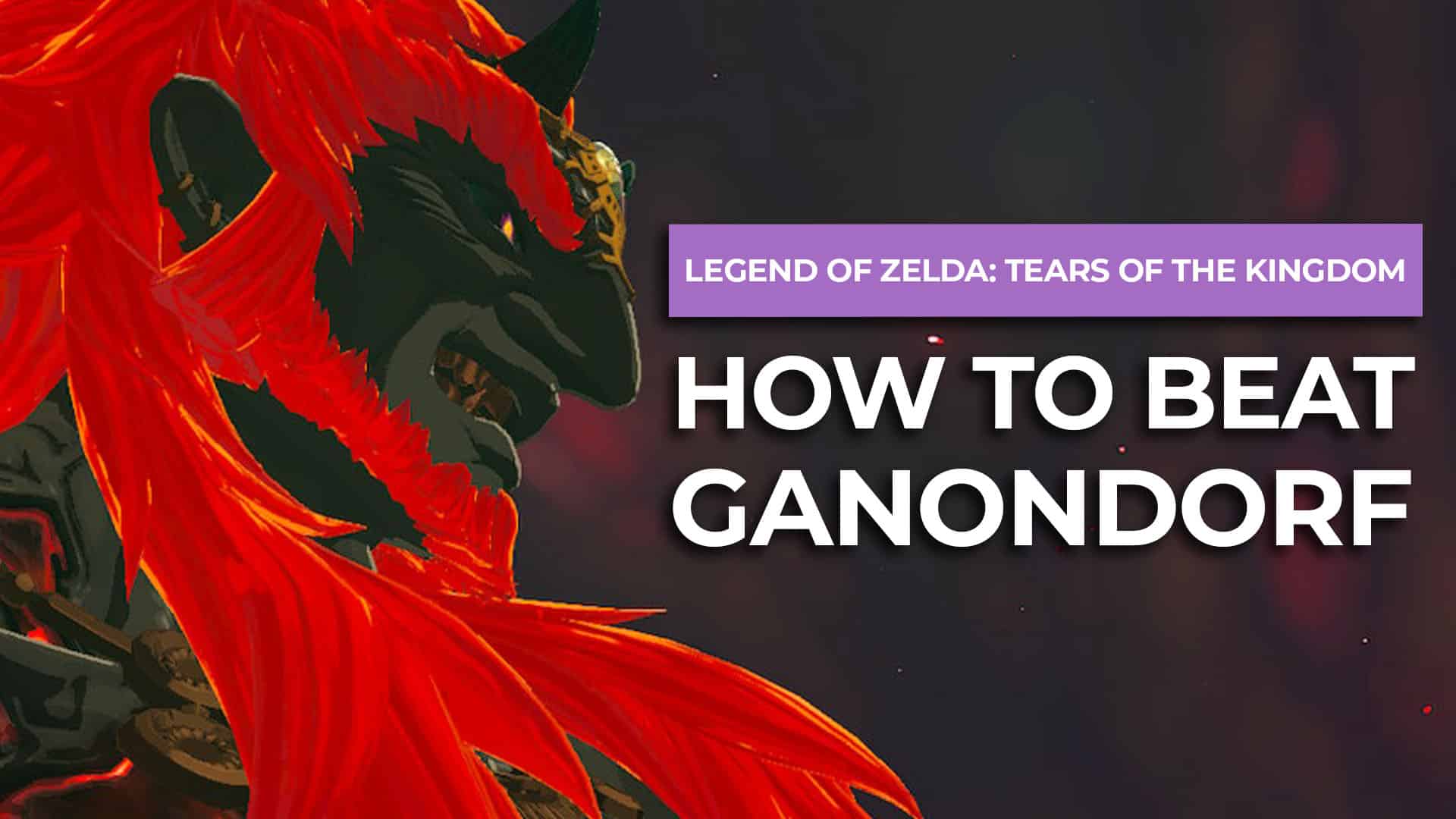 How To Beat Ganondorf In Zelda Tears Of The Kingdom (The Easy Way) post image