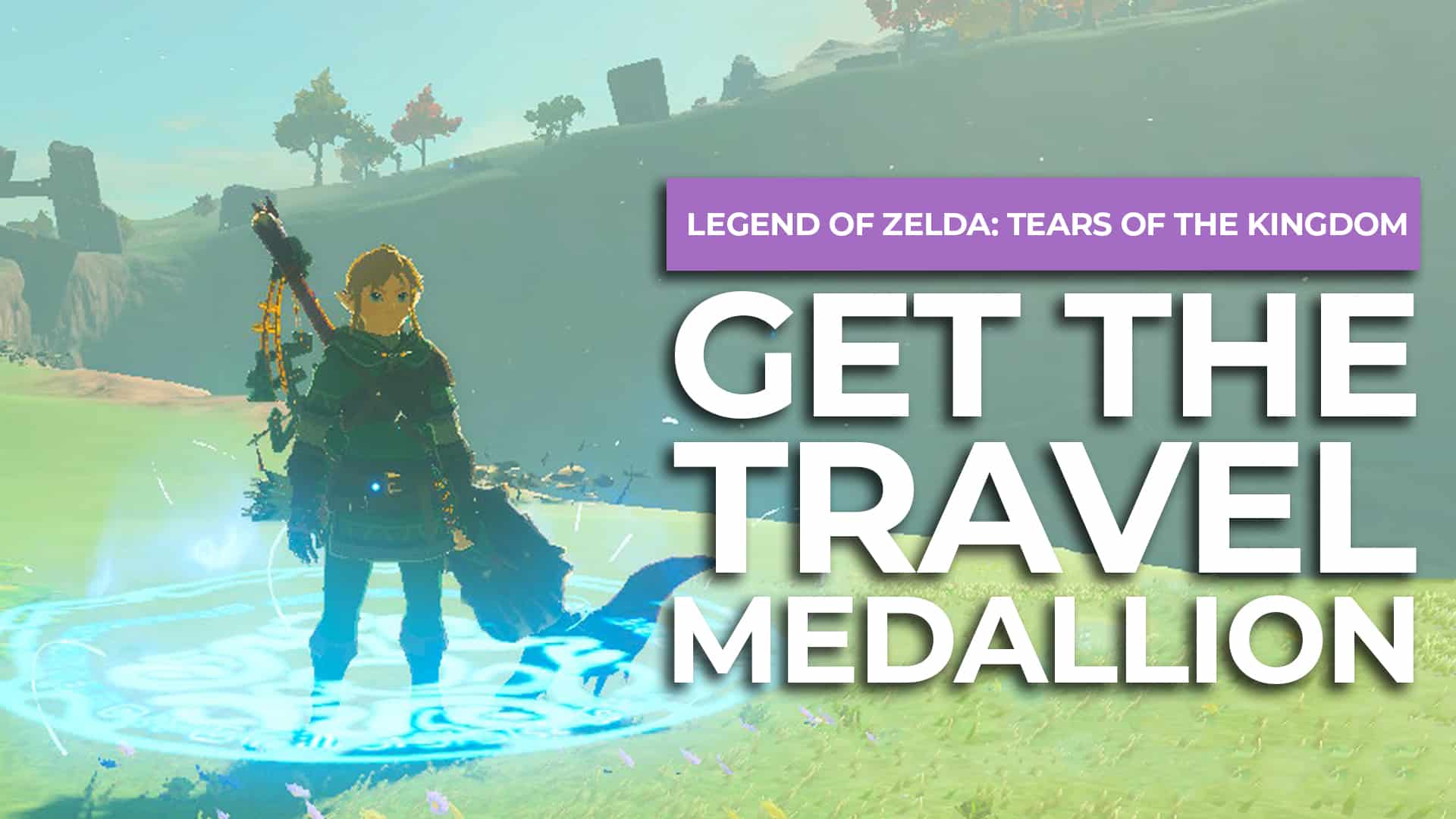 How To Get The Travel Medallion In Zelda Tears Of The Kingdom post image