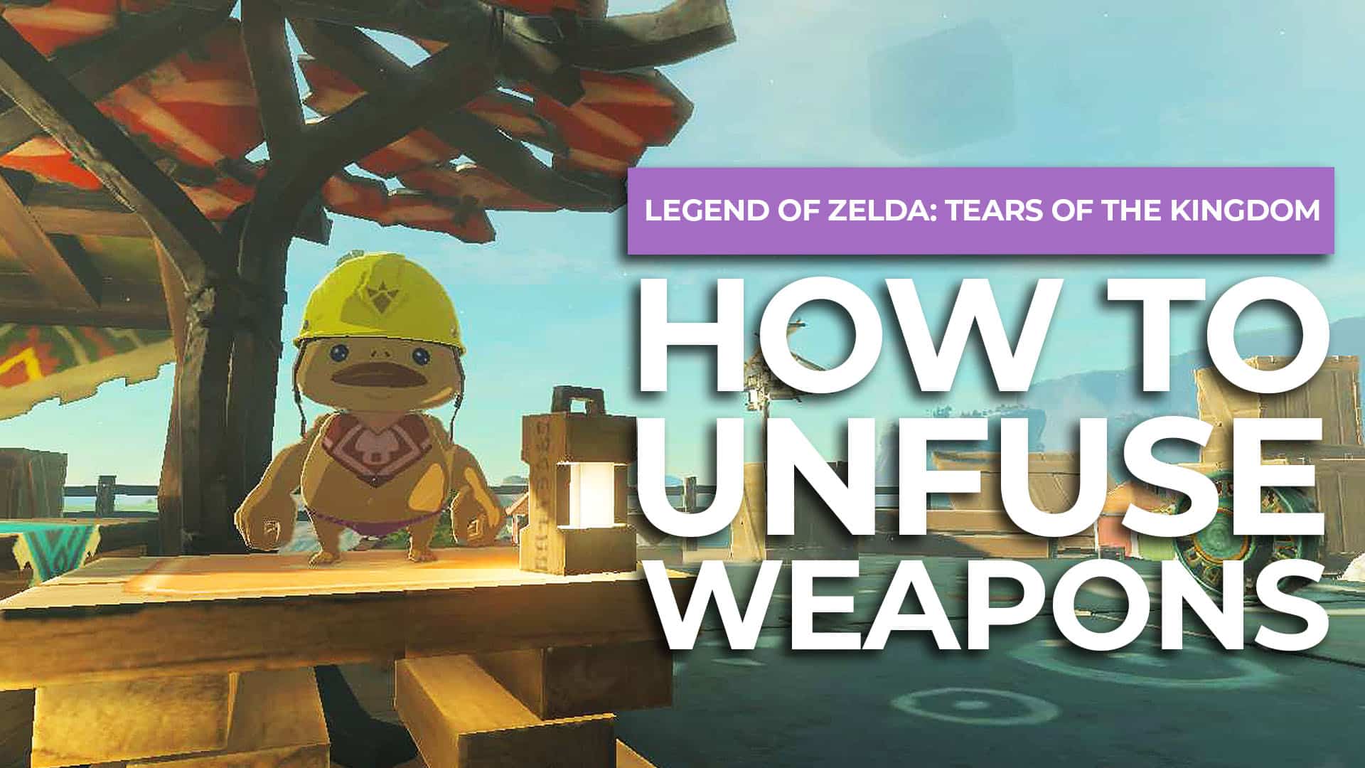 How To Unfuse Weapons In Zelda Tears Of The Kingdom post image