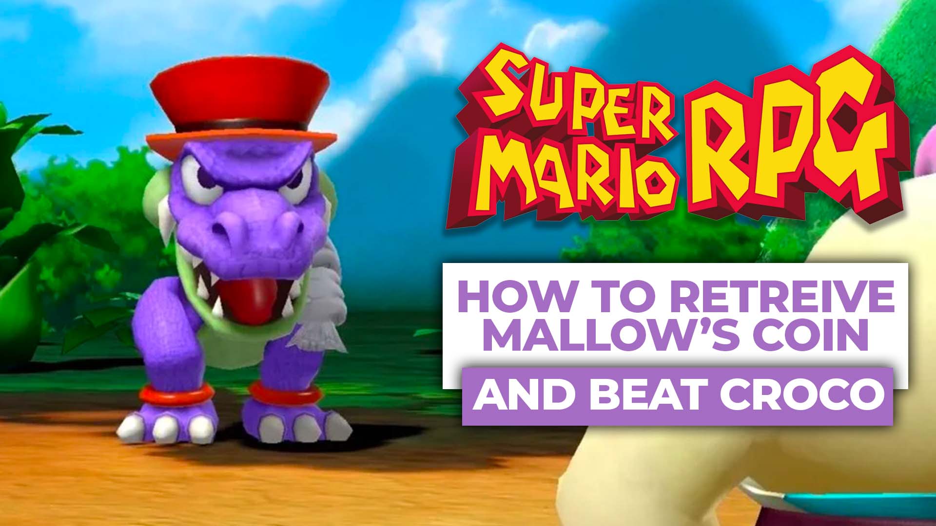 How To Retrieve Mallow’s Coin And Beat Croco In Super Mario RPG post image