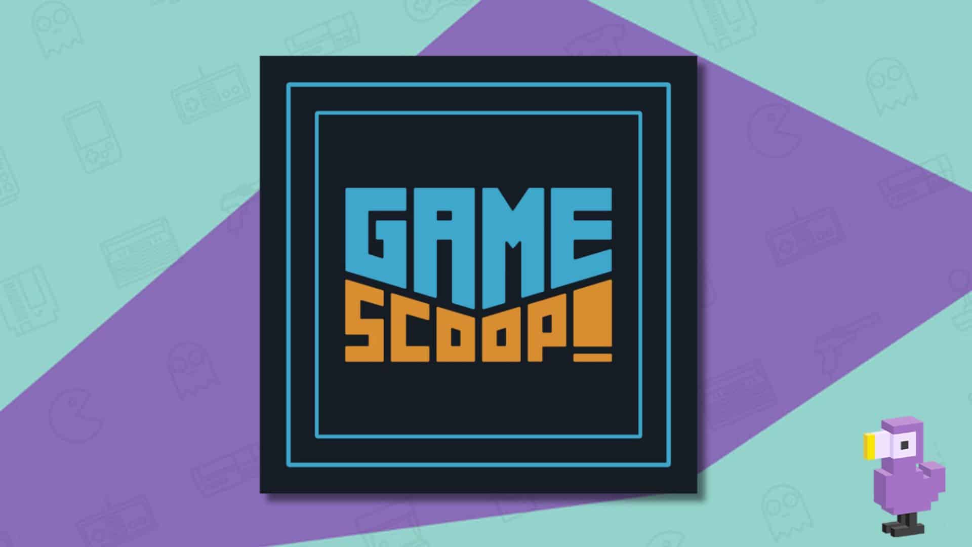 Game Scoop!