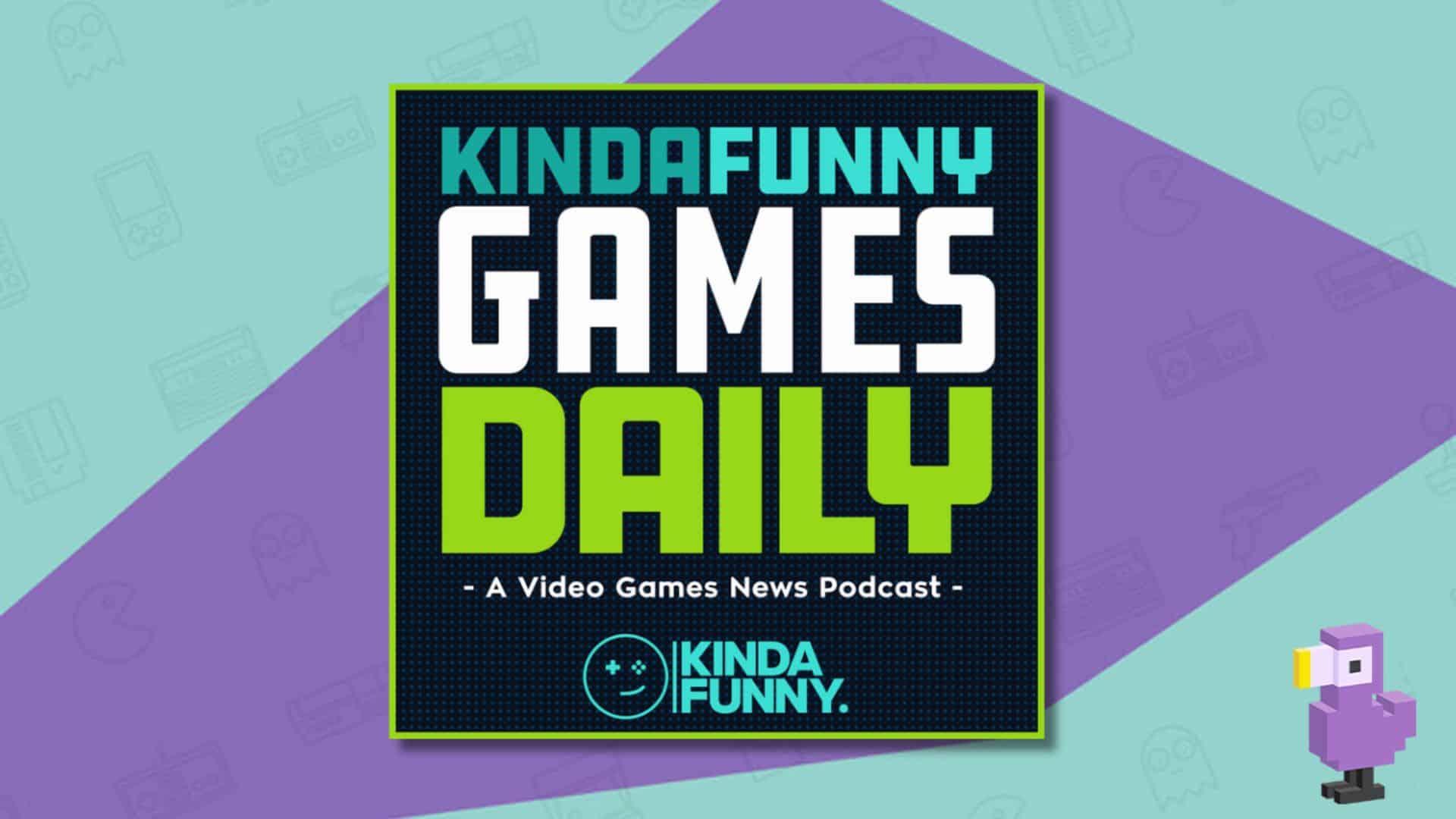 Kinda Funny Games Daily: Video Games News Podcast