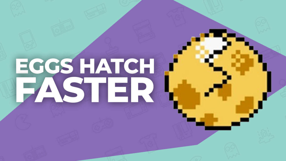 eggs hatch faster