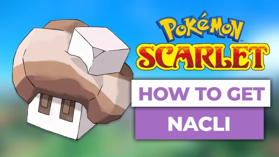 how to get nacli in pokemon scarlet and violet