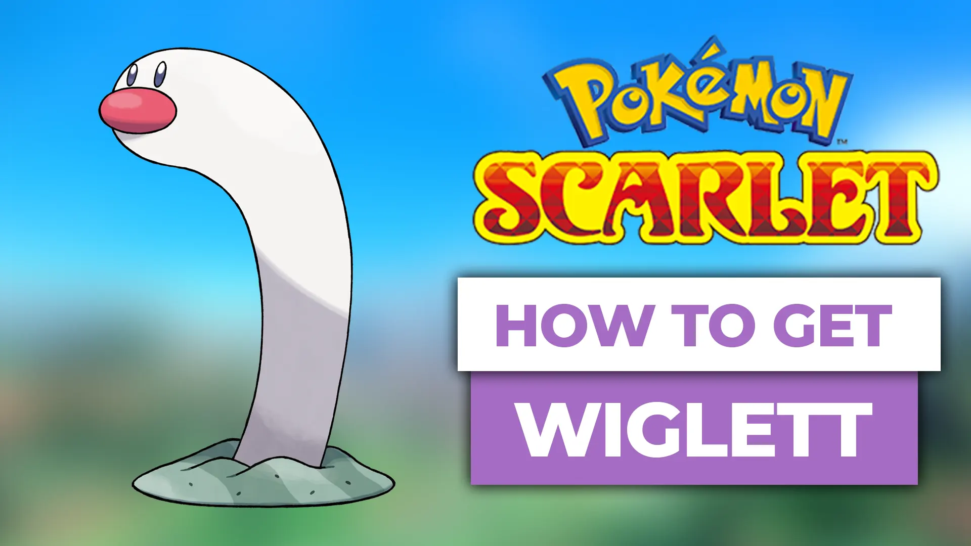 how to get wiglett