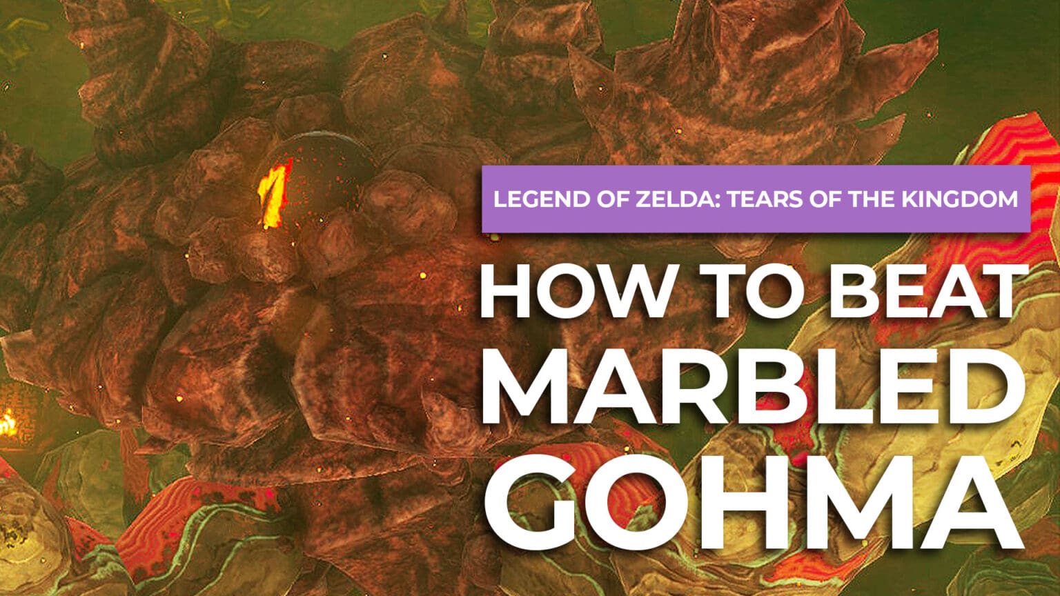 How To Beat Marbled Gohma In Zelda Tears Of The Kingdom Archives ...