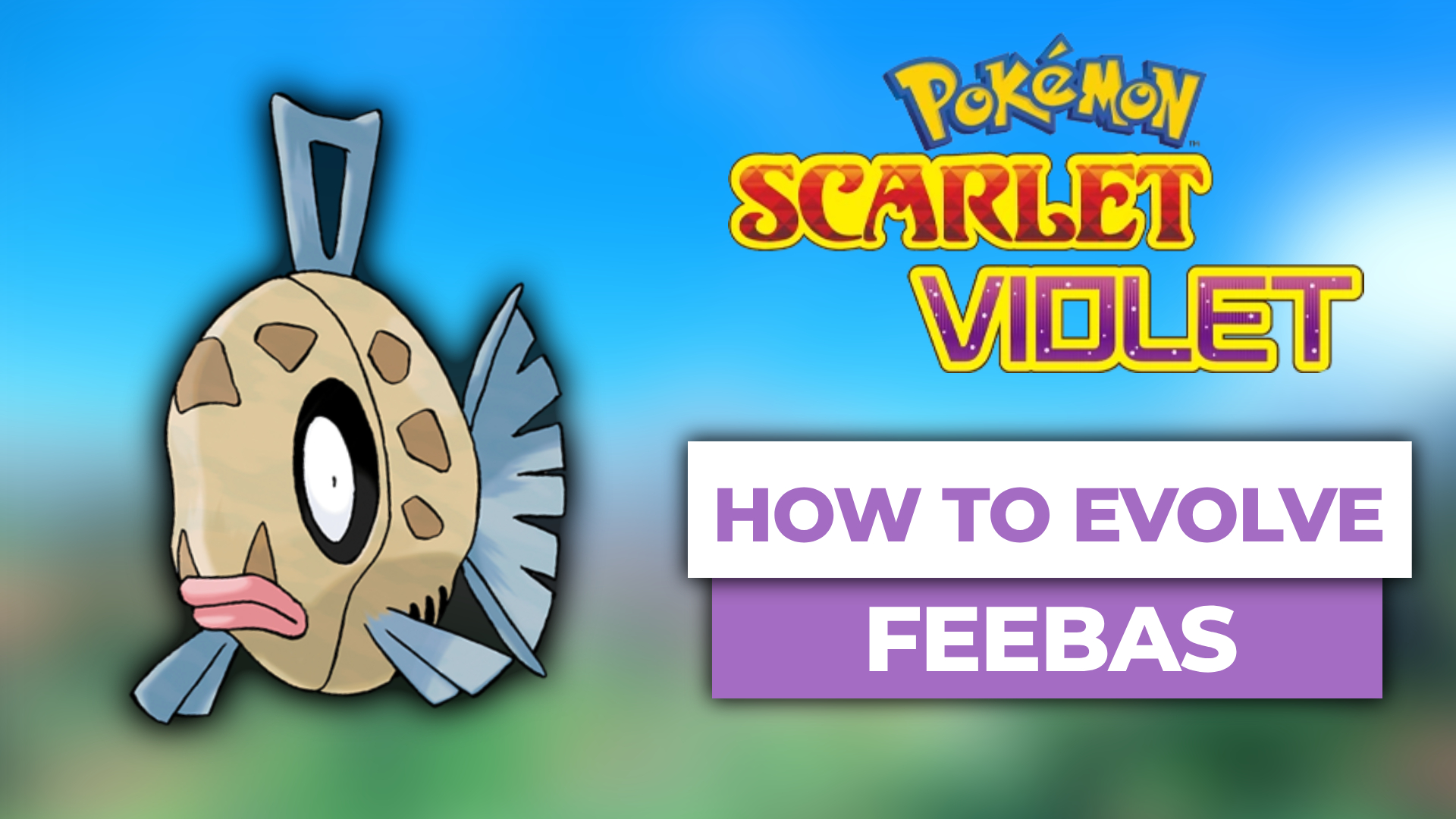 how to evolve feebas pokemon scarlet violet the teal mask